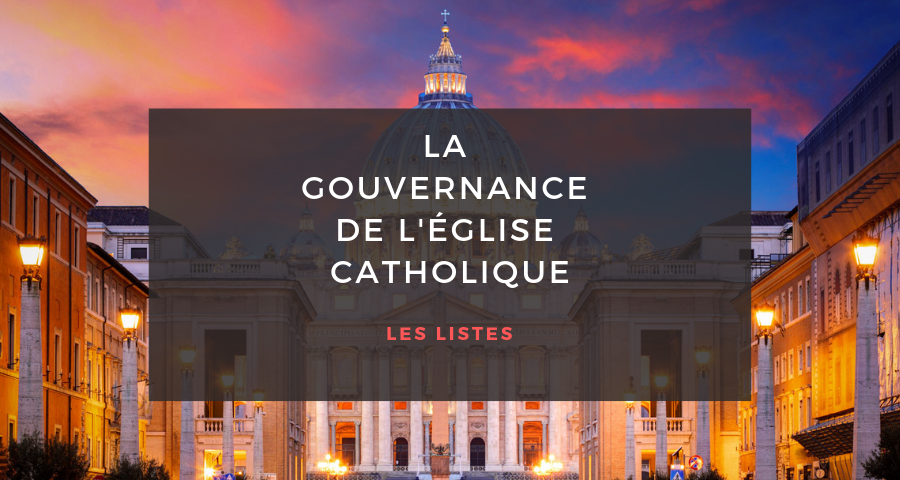 La Gouvernance de l'Église Catholique #18 : Les listes